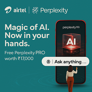 Airtel and Perplexity Pro offer free AI access worth ₹17,000 with the tagline "Magic of AI. Now in your hands."