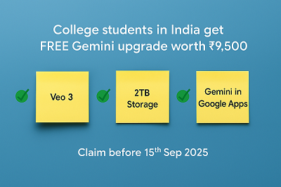 Gemini Pro offer banner showing free upgrade worth ₹9,500 for Indian students, including Veo 3 access, 2TB storage, and Gemini in Google Apps.