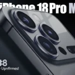 iPhone 18 Pro Max Release Date in USA: A dramatic, close-up shot of the iPhone 18 Pro Max in space black, emphasizing its robust design, advanced cameras, and "TOP #8 Exciting New Upgrades" text.