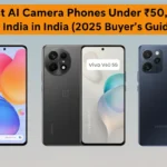Composite image of multiple AI camera phones including Google Pixel, OnePlus, Vivo, Samsung, and Nothing Phone (2a), titled "Best AI Camera Phones Under ₹50,000 in India (2025 Buyer’s Guide)."